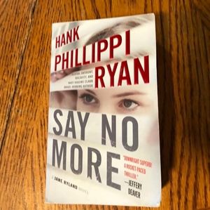 Say No More: A Jane Ryland Novel Hardcover Hank Phillippi Ryan